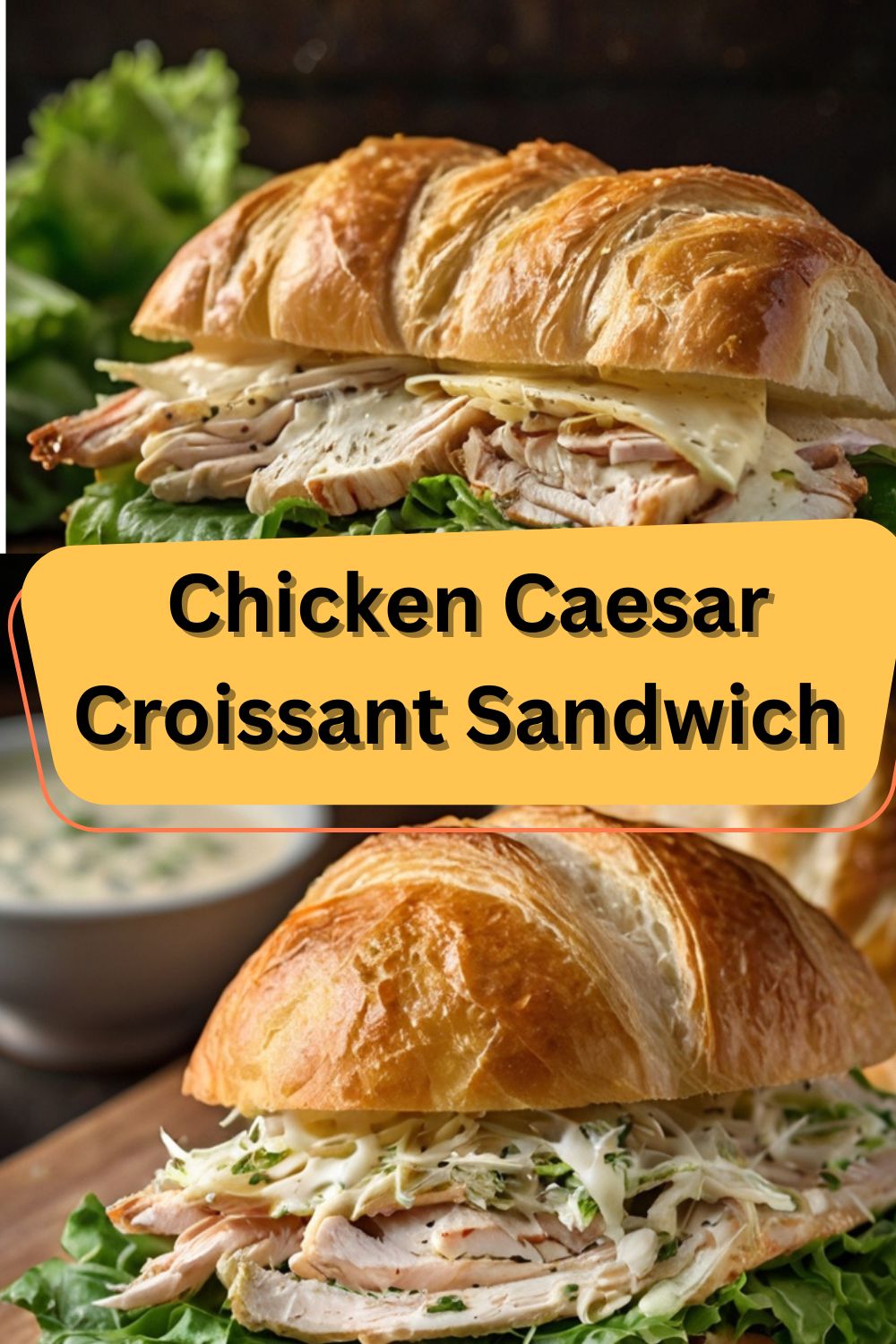 Chicken Caesar Croissant Sandwich